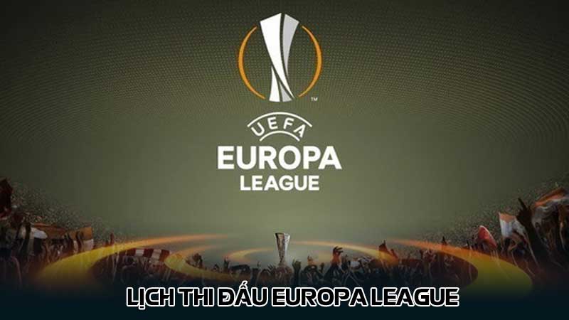 Lịch thi đấu Europa League